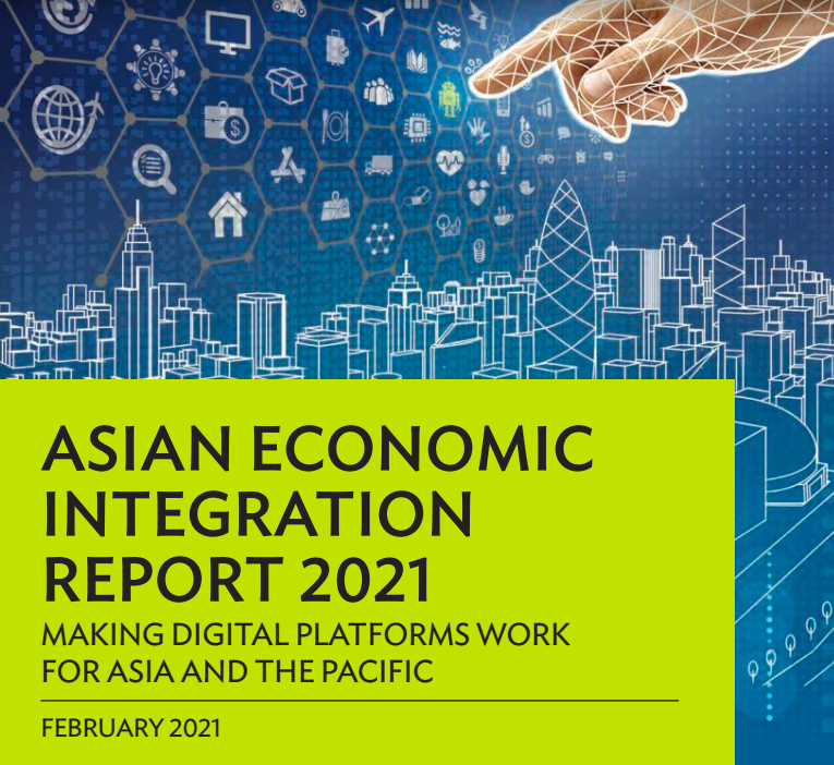 ASIAN ECONOMIC INTEGRATION REPORT 2021